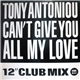 Tony Antoniou - Can't Give You All My Love